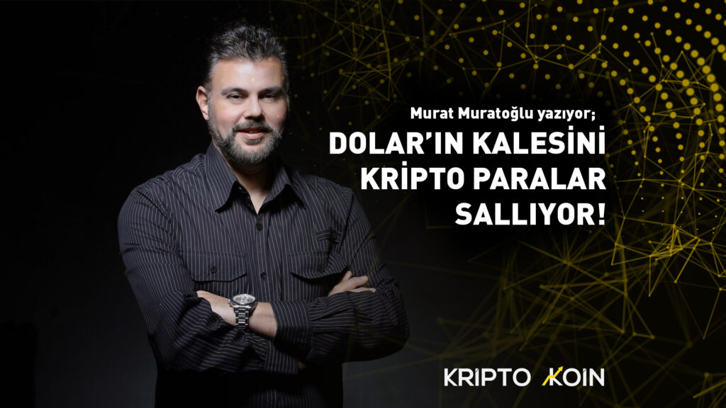 Dolar’ın Kalesini Kripto Paralar Sallıyor!