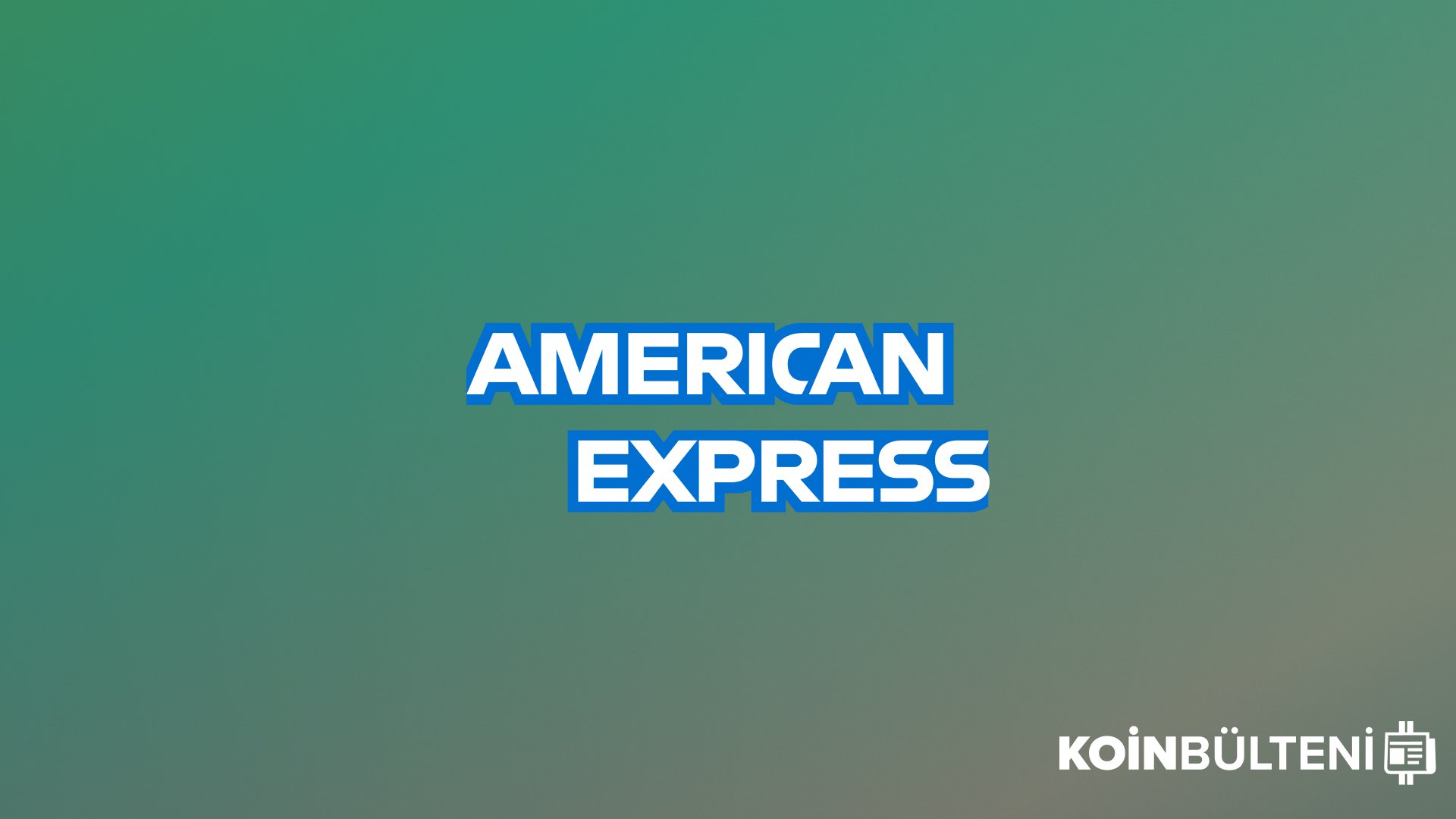 American Express CEO’su Kripto Paraları Bir Varlık Türü Olarak Görüyor