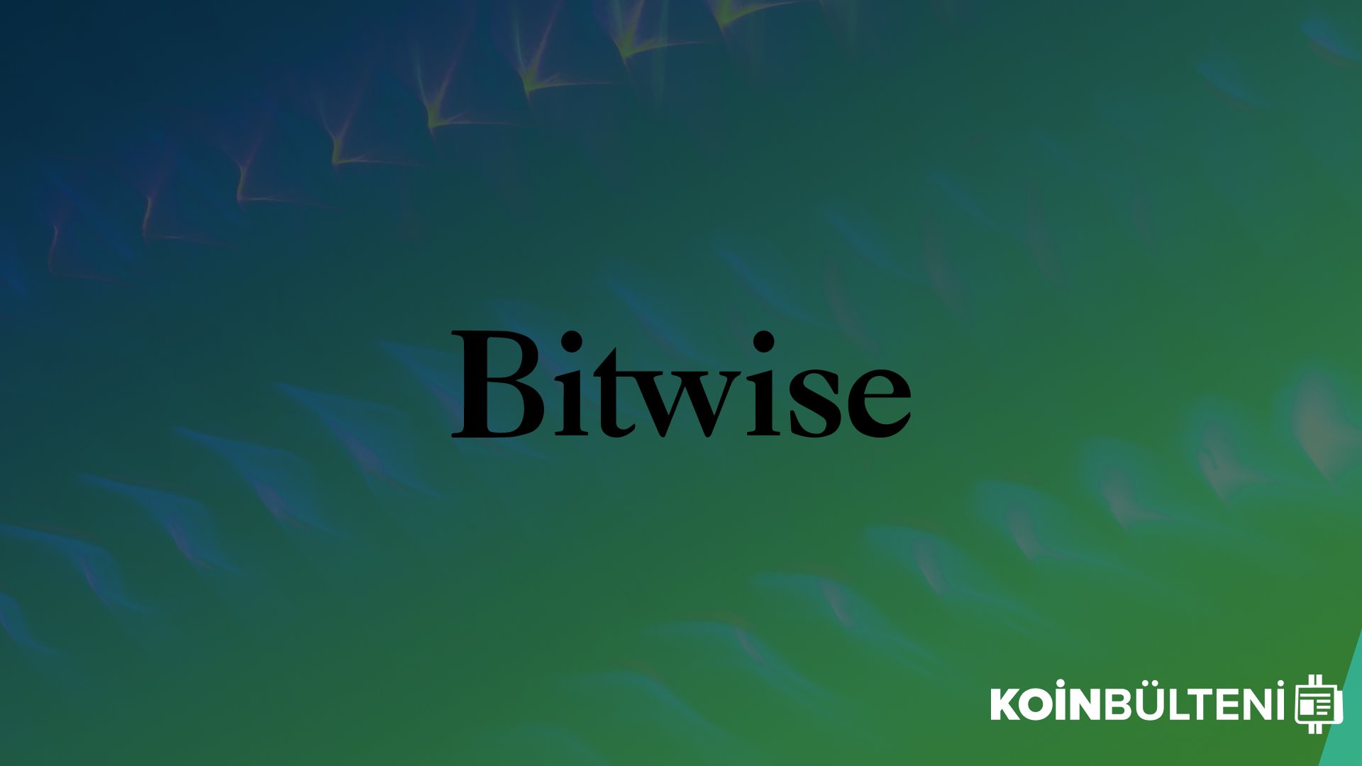 Bitwise Fiziki Teslimatlı Bir Bitcoin ETF’i İçin Başvuruda Bulundu