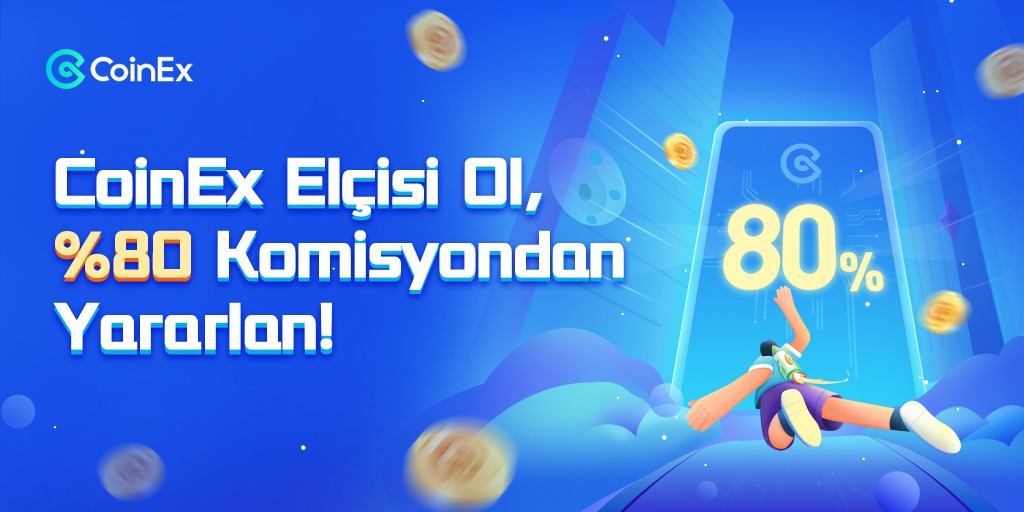 CoinEx Elçisi Ol, %80 Komisyondan Yararlan!