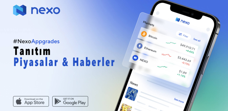 Piyasalar ve Haberler Şimdi Nexo Uygulamasında!