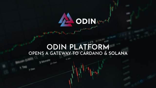 Odin Platformu, Cardano ve Solana’ya Bir Ağ Geçidi Açıyor!