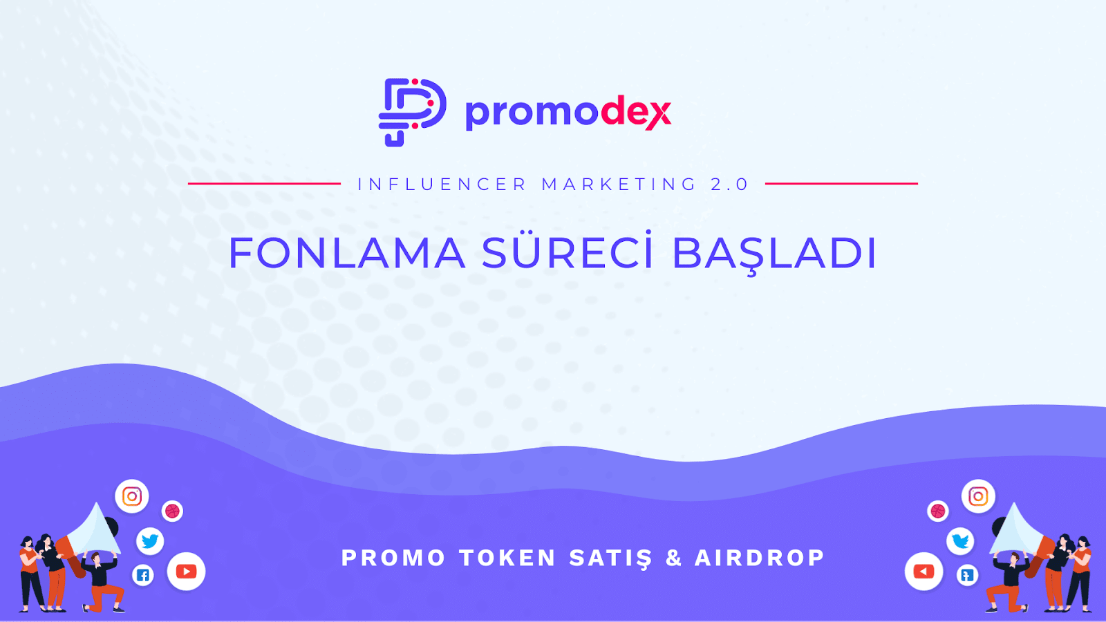 Promodex Fonlama Süreci ile “Influencer Marketing 2.0” Hayata Geçiyor (Sponsorlu)