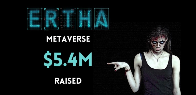 ertha-metaverse-5-4-milyon-dolarlik-yatirim-topladi - Crypto Turkey Ertha Metaverse, 5.4 Milyon Dolarlık Yatırım Topladı!