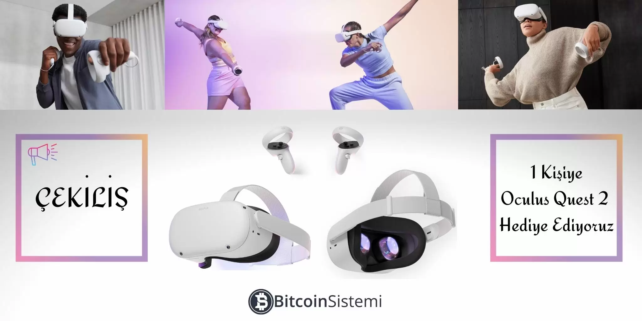 Bitcoin Sistemi Oculus Quest 2 Çekilişi – Metaverse Dünyasına Adım At!