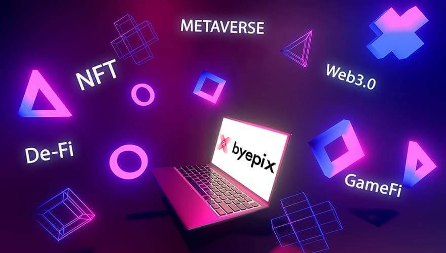 Byepix ile devrimsel entegrasyon: DeFİ, NFT, Game-Fi, Metaverse ve daha fazlası
