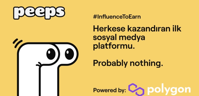 peeps-platformu-icerik-uretim-ekonomisini-degistirmeyi-hedefliyor - Crypto Turkey Peeps Platformu, İçerik Üretim Ekonomisini Değiştirmeyi Hedefliyor