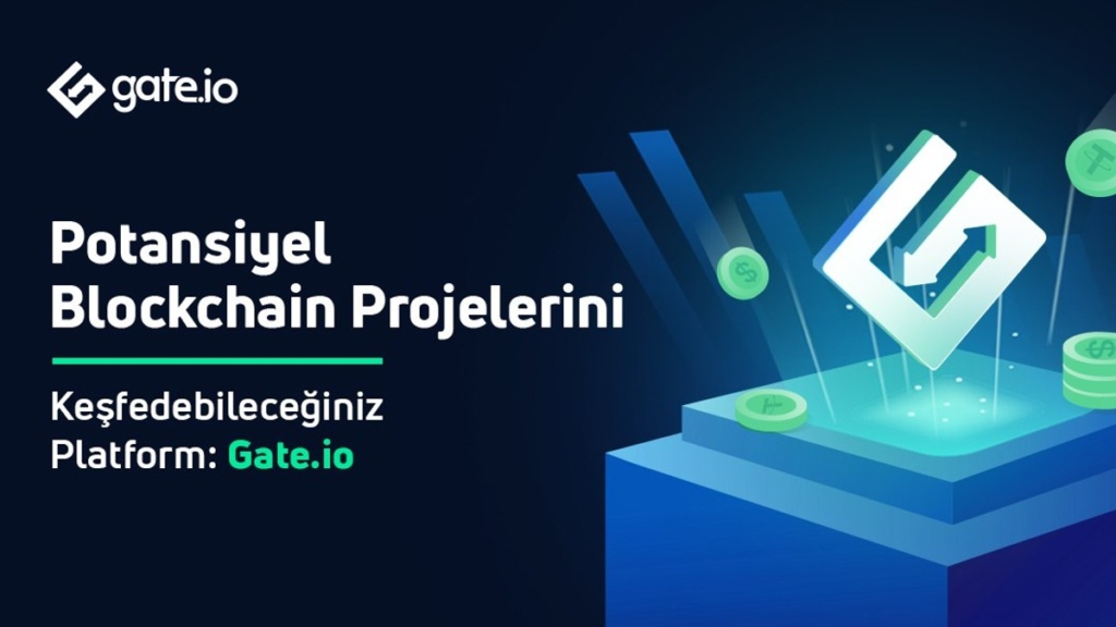 Potansiyel Blockchain Projelerini Keşfedebileceğiniz Platform: Gate.io