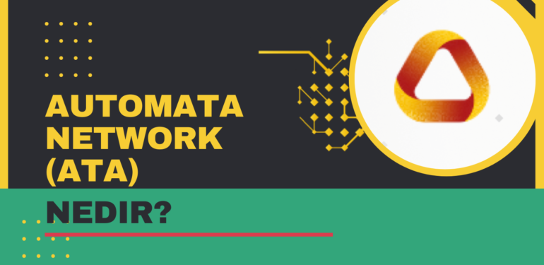 ATA Coin Nedir? Automata Network (ATA) Coin Yorum ve Geleceği 2022