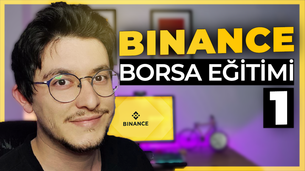 Sıfırdan Binance Borsa Eğitimi Başlıyor!