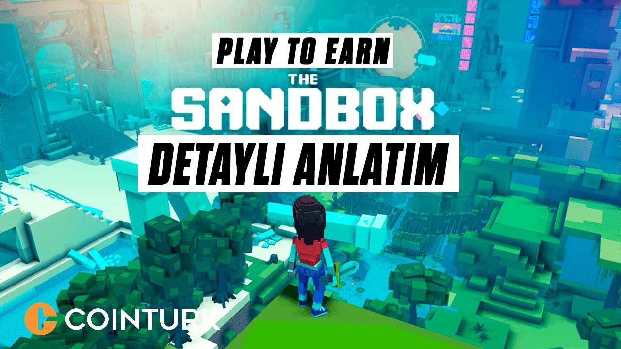 Oynayarak Kazandıran Sandbox Metaverse’ünü Deneyimledik!