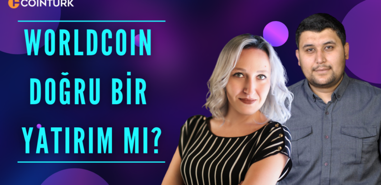 Worldcoin Doğru Bir Yatırım Mı? WLD Yatırımcıları Dikkat!
